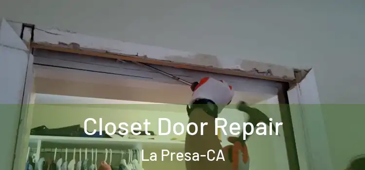 Closet Door Repair La Presa-CA