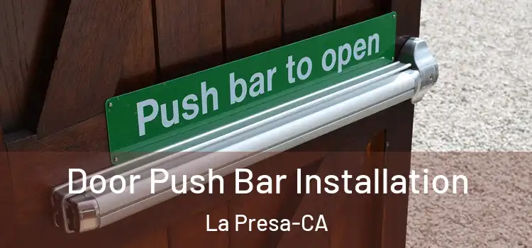  Door Push Bar Installation La Presa-CA