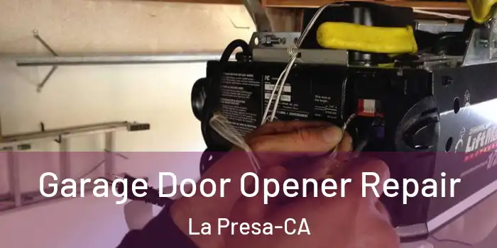  Garage Door Opener Repair La Presa-CA