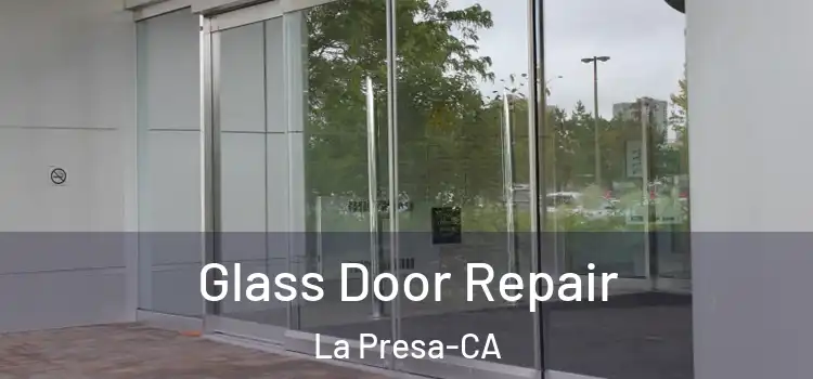 Glass Door Repair La Presa-CA