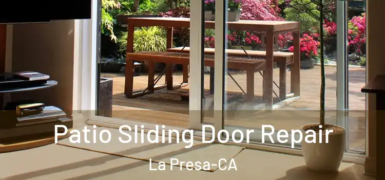 Patio Sliding Door Repair La Presa-CA