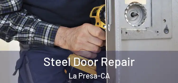 Steel Door Repair La Presa-CA